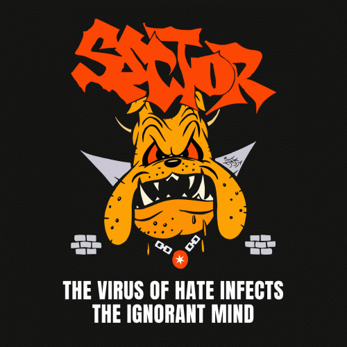 Sector (USA-1) : The Virus of Hate Infects the Ignorant Mind